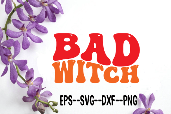 Bad Witch Retro Wavy Svg Sublimation Review