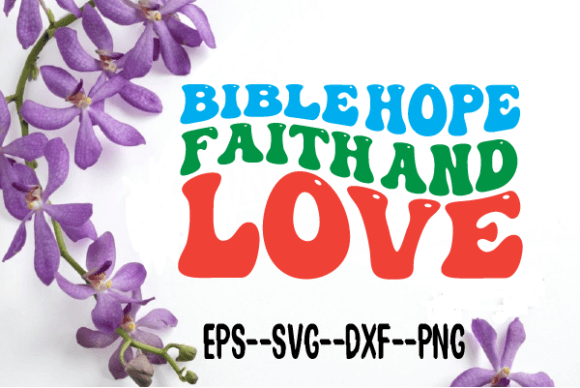 Bible Hope Faith Love Wavy Svg Review