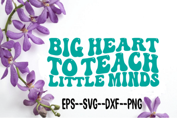 Big Heart to Teach Little Minds Wavy Svg Review