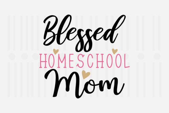Blessed Homeschool Mom Mother s Day SVG Review