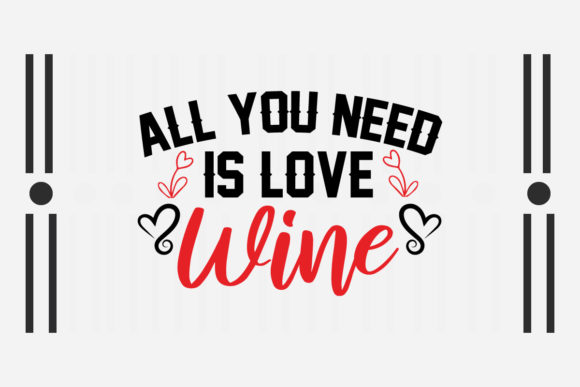 Design Review: All You Need is Love Wine Svg