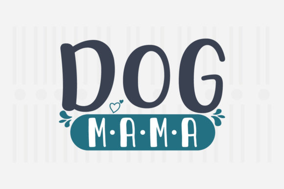 Dog Mama, Mother’s Day SVG Review