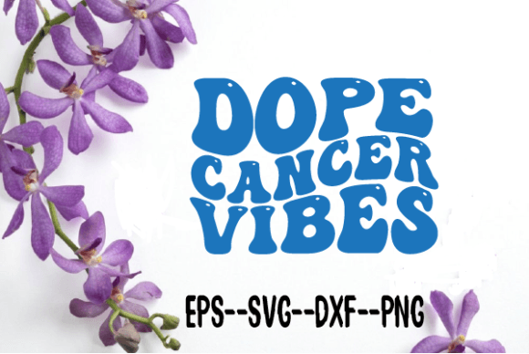 Dope Cancer Vibes Wavy Retro Svg Review