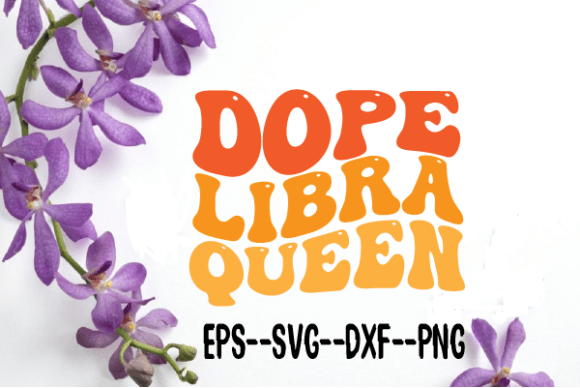 Dope Libra Queen Wavy Retro Svg Review