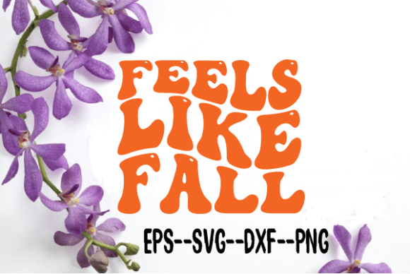Feels Like Fall New Retro Wavy Svg