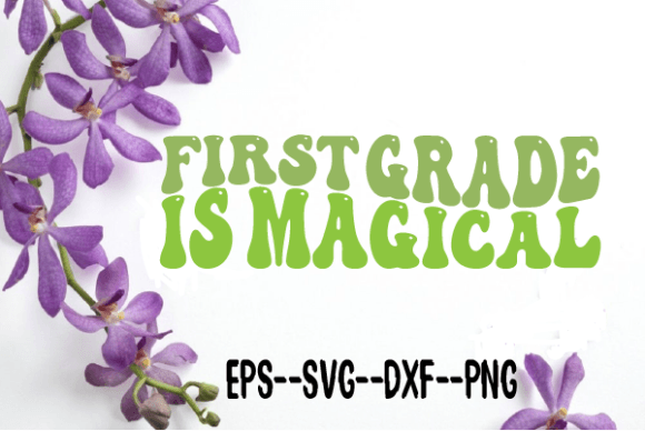 First Grade is Magical Retro Wavy Svg Review