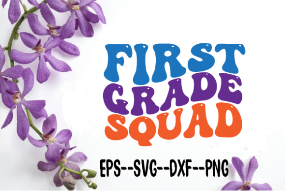 First Grade Squad New Wavy Retro Svg