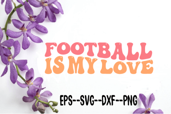 Football Is My Love Retro Wavy Svg Review