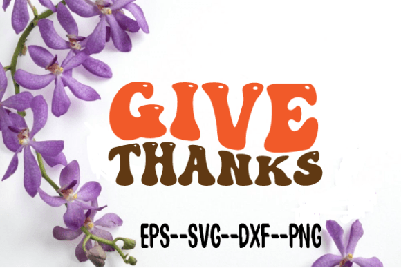Give Thanks New Retro Wavy Svg Review