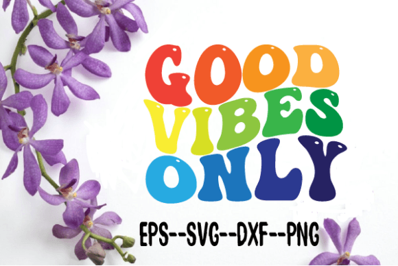Good Vibes Only New Wavy Retro Svg Review