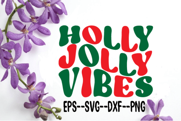 Holly Jolly Vibes Retro Wavy Svg Review