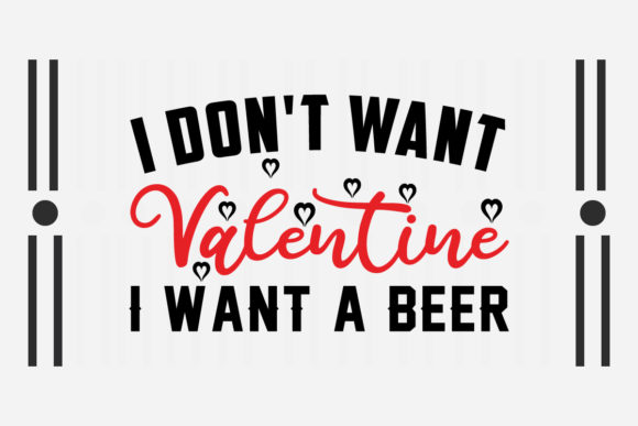 I Don't Want a Valentine I Want a Beer Embroidery Review