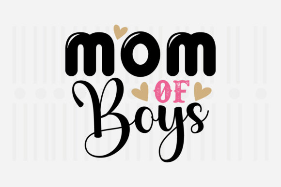 Mom of Boys, Mother's Day SVG Review