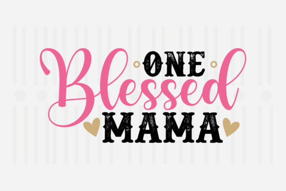 One Blessed Mama Mother Day SVG Review