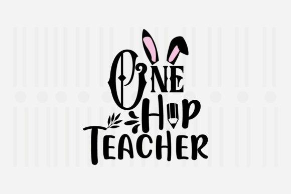 One Hip Teacher Easter SVG Review