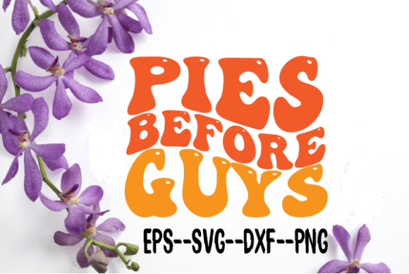 Pies Before Guys Retro Wavy Svg Review