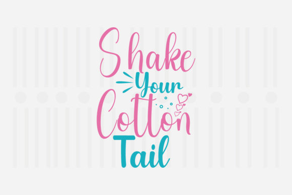 Shake Your Cotton Tail Easter SVG Review