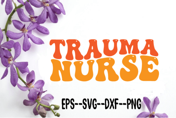 Trauma Nurse New Wavy Retro Svg Review
