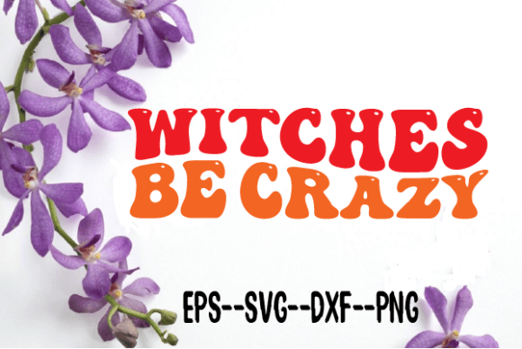 Witches Be Crazy Retro Wavy Svg Review